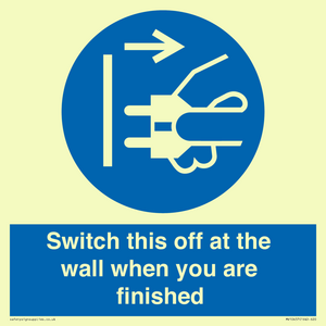 Switch this off at the wall when you are finished